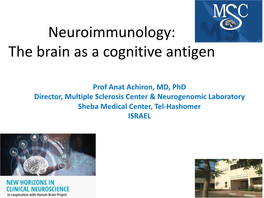 Neuroimmunology: the Brain As a Cognitive Antigen