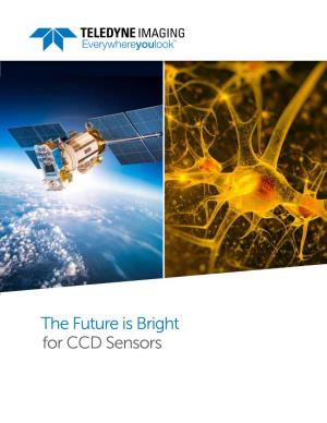 The Future Is Bright for CCD Sensors TELEDYNE IMAGING