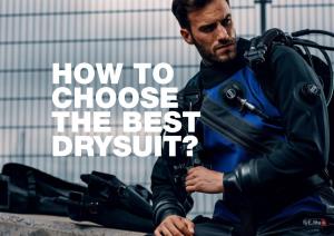 How to Choose the Best Drysuit?