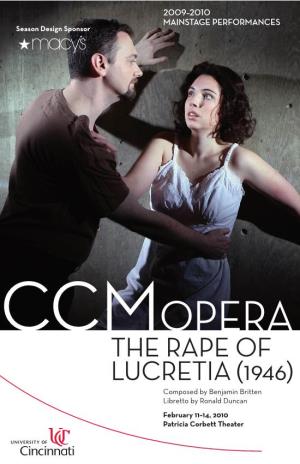 THE RAPE of LUCRETIA (1946) Composed by Benjamin Britten Libretto by Ronald Duncan February 11–14, 2010 Patricia Corbett Theater