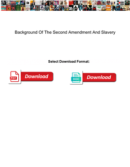 Background of the Second Amendment and Slavery
