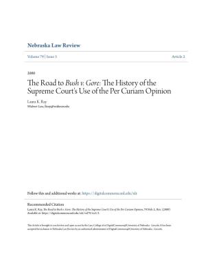 The Road to Bush V. Gore: the History of the Supreme Court's Use of the Per Curiam Opinion, 79 Neb