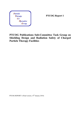 PTCOG Publications Sub-Committee Task Group on Shielding Design and Radiation Safety of Charged Particle Therapy Facilities