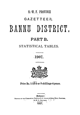 BANNU DISTRI~T,- PART B. ; STATISTICS, 19O7