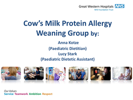 Cow's Milk Protein Allergy Weaning Group