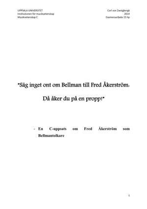 Säg Inget Ont Om Bellman Till Fred Åkerström: Då Åker Du På En Propp!”, Vi Tidningen Nr 30/31, S