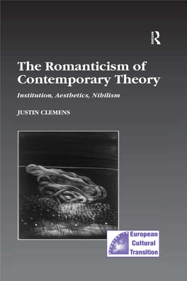 The Romanticism of Contemporary Theory: Institution, Aesthetics