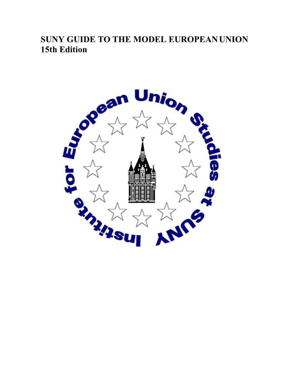 SUNY Guide to the Model European Union. 15Th Edition. 2021