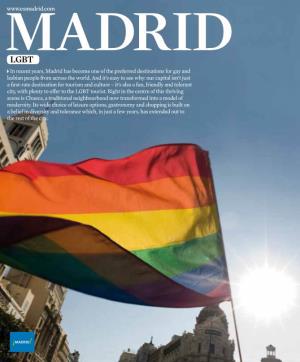 LGBT in Recent Years, Madrid Has Become One of the Preferred Destinations for Gay and Lesbian People from Across the World