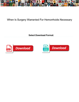 When Is Surgery Warranted for Hemorrhoids Necessary
