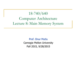 Lecture 8: Main Memory System