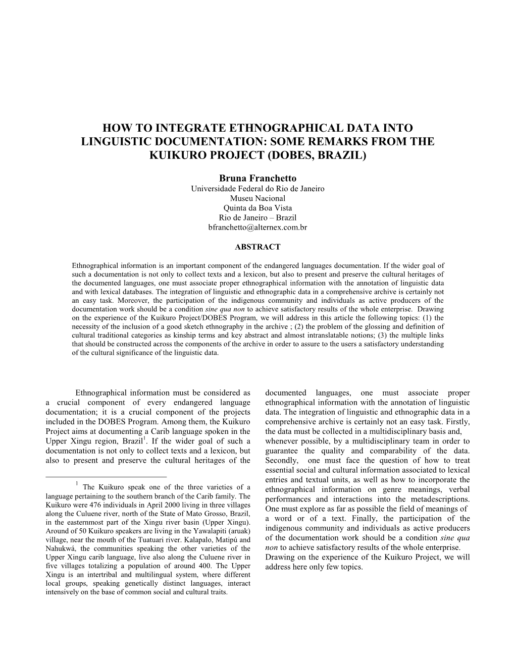 How to Integrate Ethnographical Data Into Linguistic Documentation: Some Remarks from the Kuikuro Project (Dobes, Brazil)