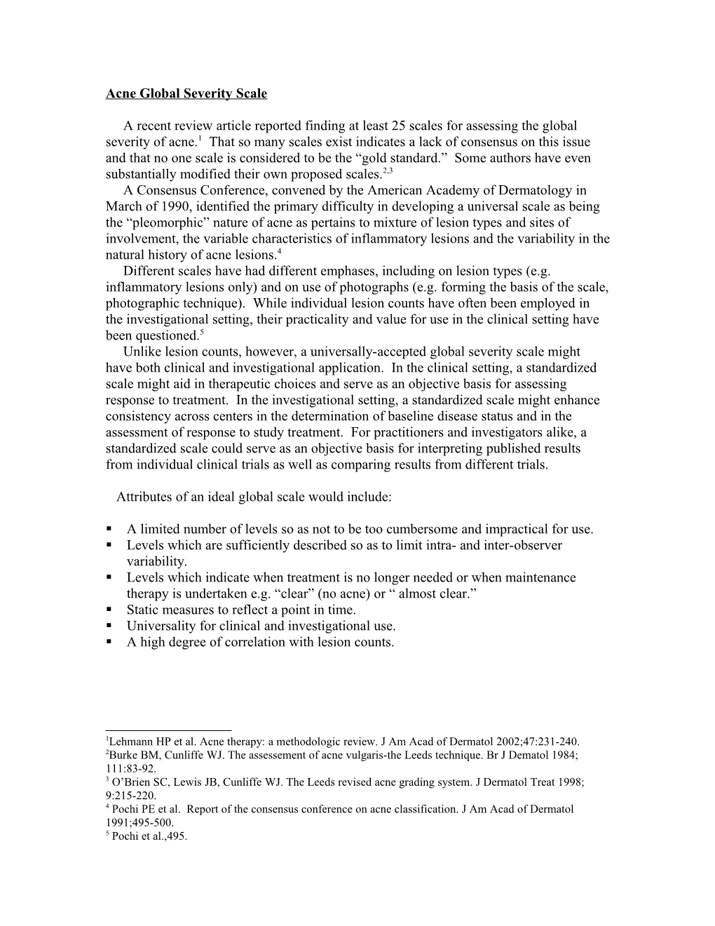 A Recent Review Article Reported As Many As 25 Scales For Assessing The Global Severity Of Acne