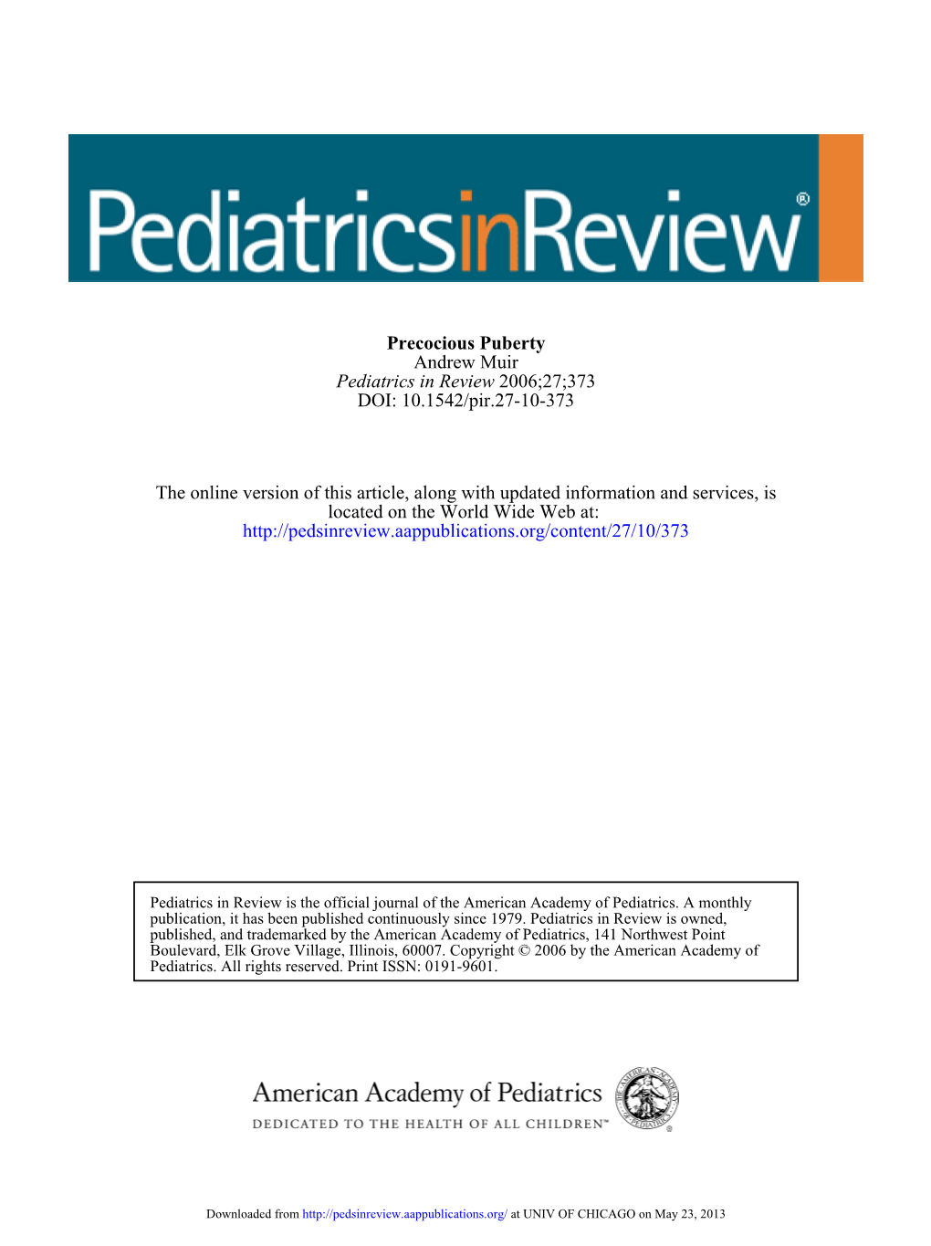 Precocious Puberty Andrew Muir Pediatrics in Review 2006;27;373 DOI: 10.1542/Pir.27-10-373