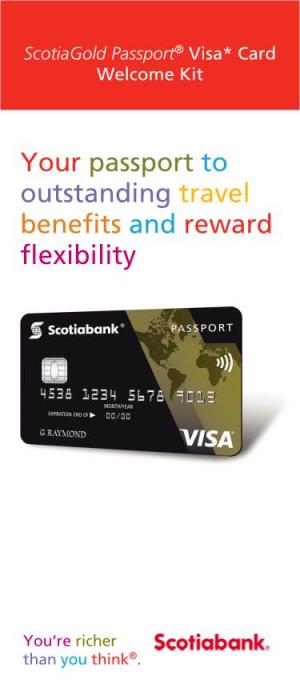 Scotiagold Passport® Visa* Card Welcome Kit