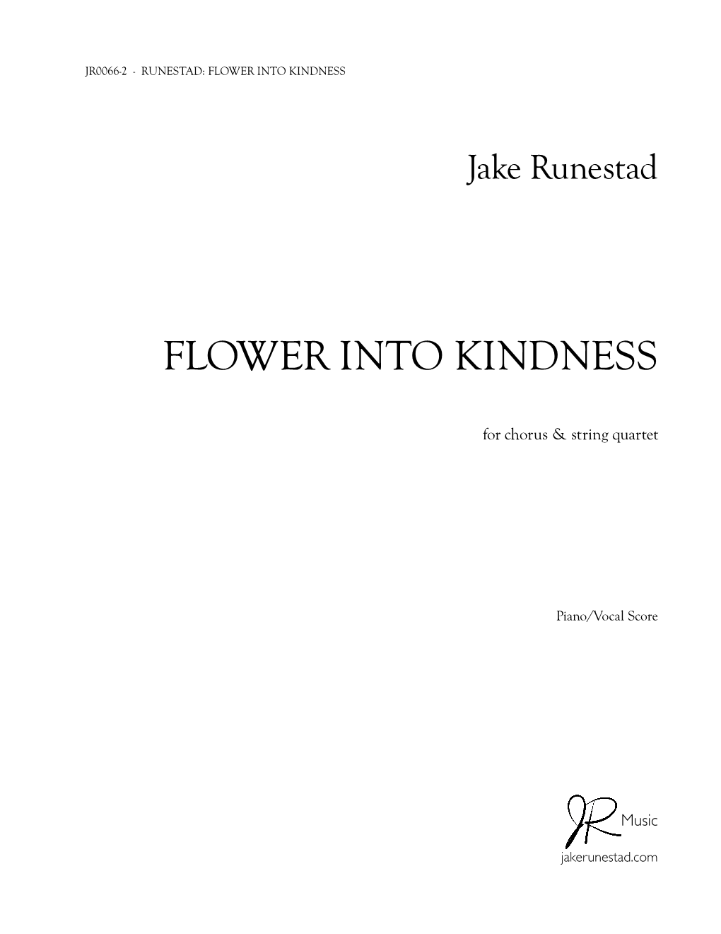 FLOWER INTO KINDNESS by Jake Runestad (Choral Score