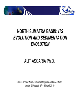 North Sumatra Basin: Its Evolution and Sedimentation Evolution