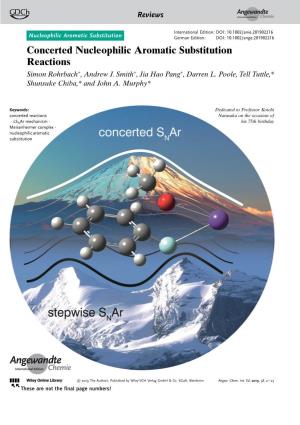 Concerted Nucleophilic Aromatic Substitution Reactions Simon Rohrbach+, Andrew J