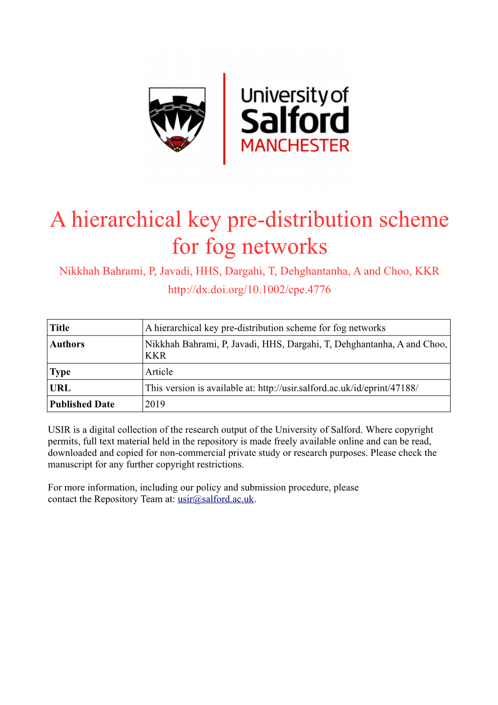 Distribution Scheme for Fog Networks Nikkhah Bahrami, P, Javadi, HHS, Dargahi, T, Dehghantanha, a and Choo, KKR