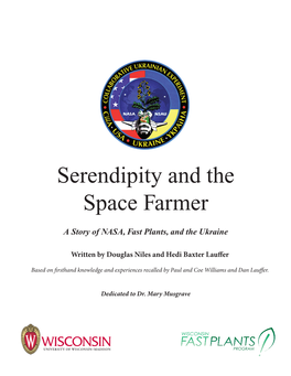 Serendipity and the Space Farmer