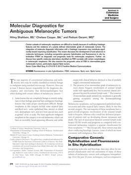 Molecular Diagnostics for Ambiguous Melanocytic Tumors Hilmy Shahbain, BS,* Chelsea Cooper, BA,† and Pedram Gerami, MD‡