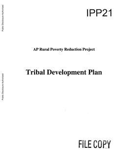AP Rural Poverty Reduction Project Public Disclosure Authorized Tribal Development Plan Public Disclosure Authorized Public Disclosure Authorized FILE COPY