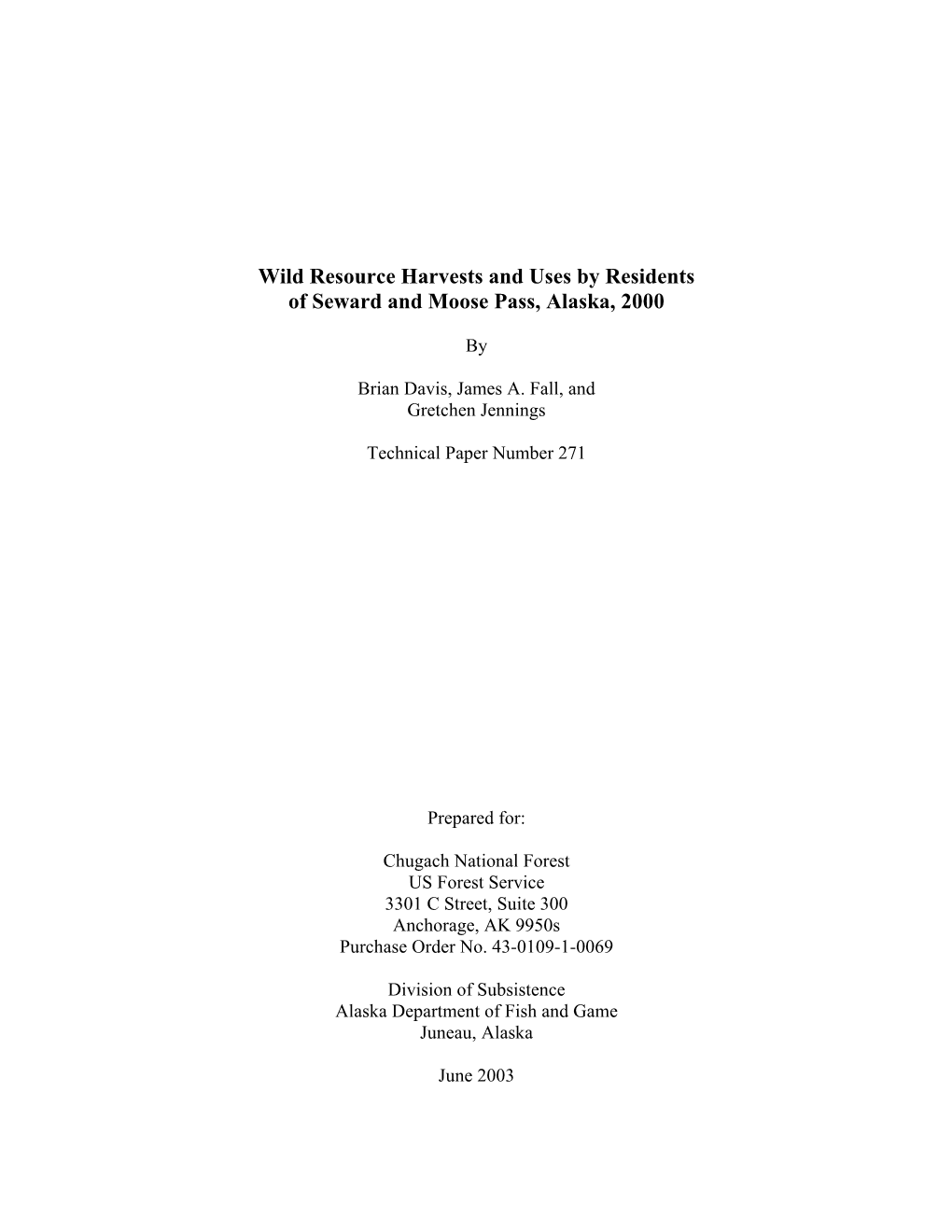 Wild Resource Harvests and Uses by Residents of Seward and Moose Pass, Alaska, 2000