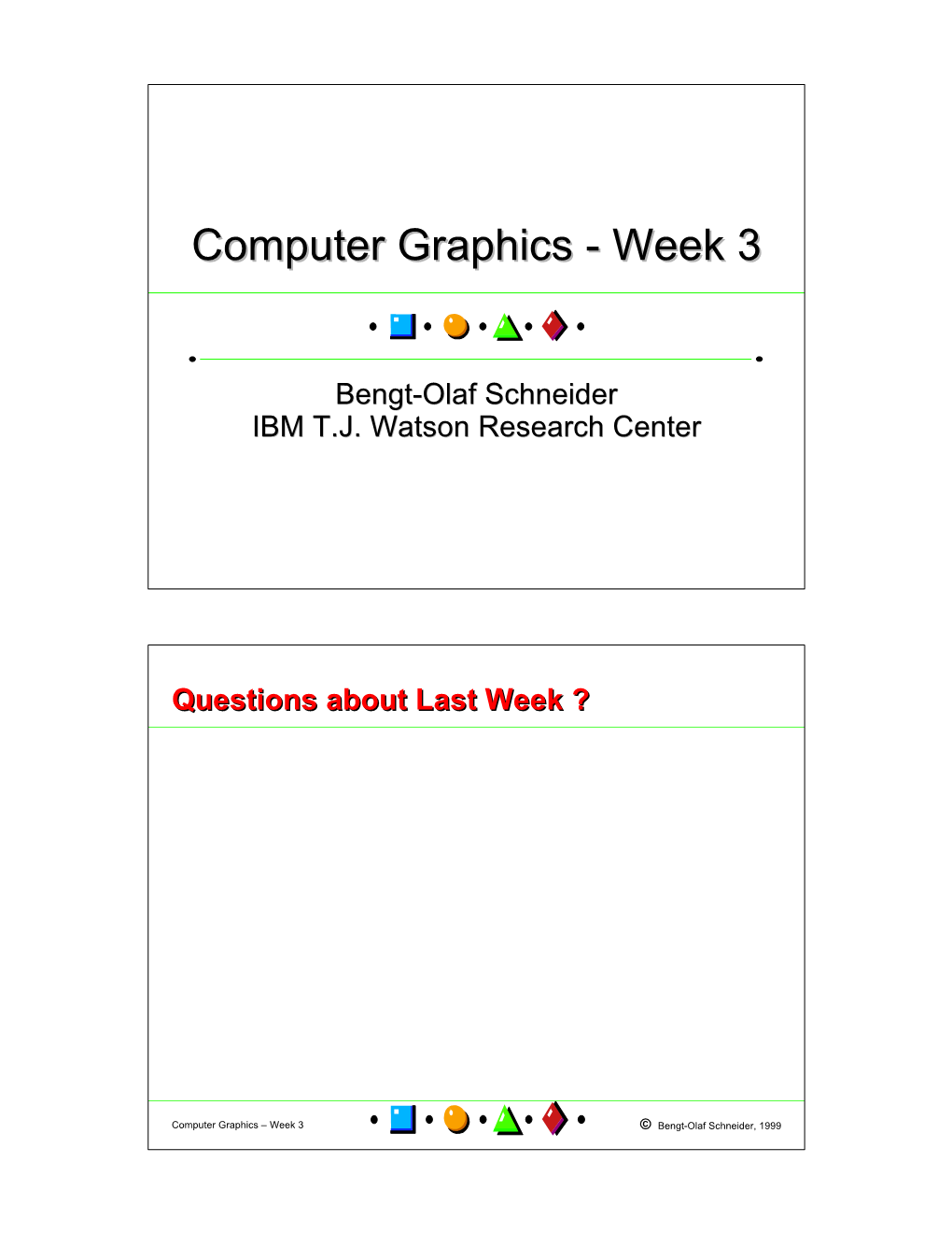 Computer Graphicsgraphics -- Weekweek 33