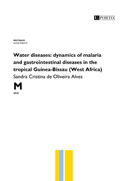Water Diseases: Dynamics of Malaria and Gastrointestinal Diseases in the Tropical Guinea-Bissau (West Africa) Sandra Cristina De Oliveira Alves M 2018