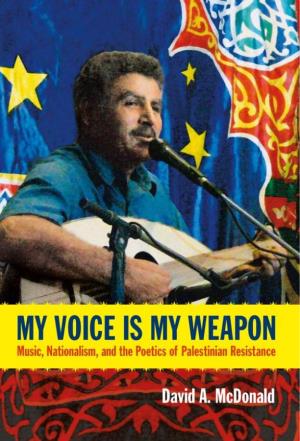 My Voice Is My Weapon: Music, Nationalism, and the Poetics Of