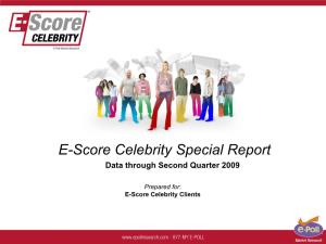 E-Score Celebrity Special Report Data Through Second Quarter 2009