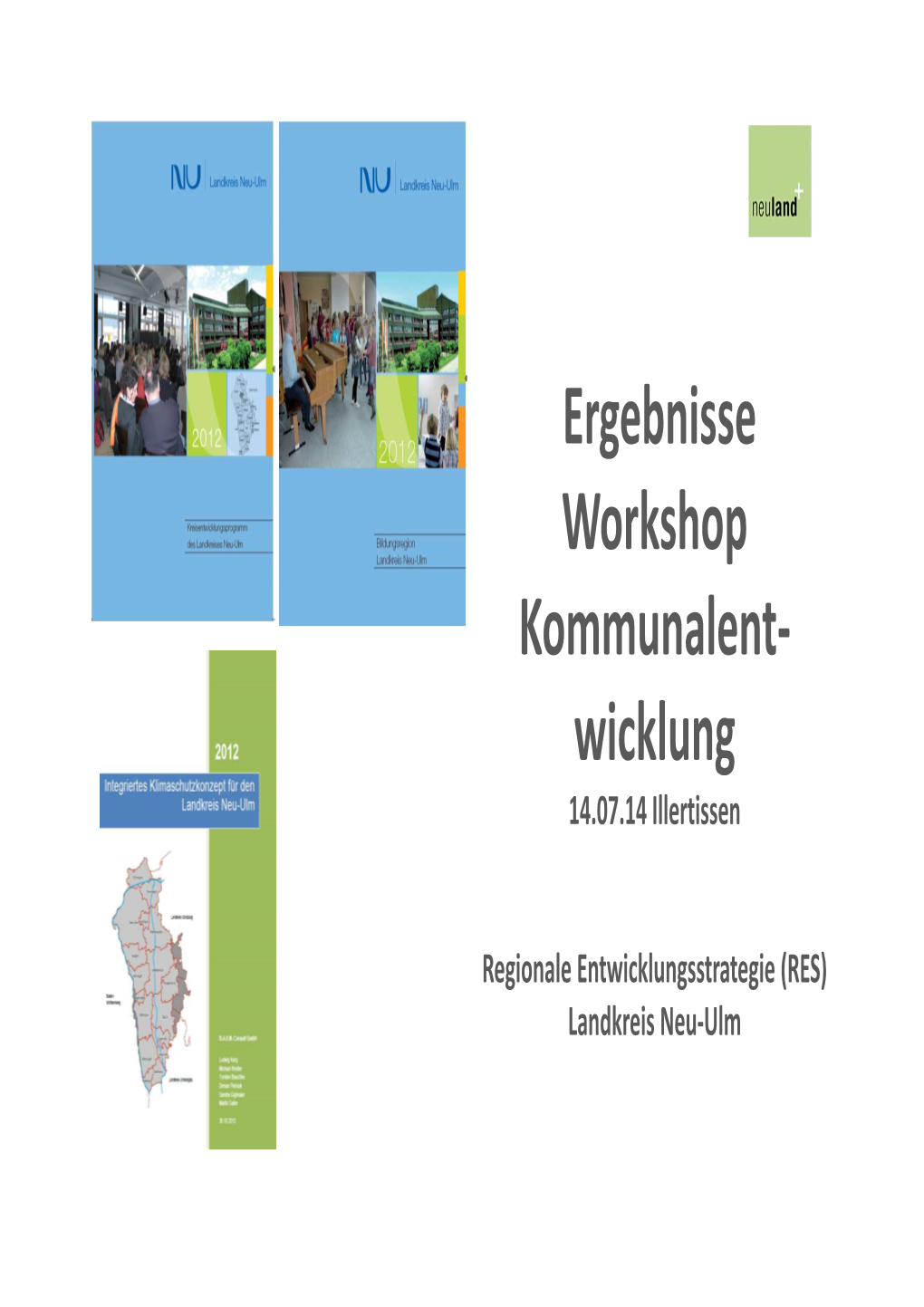 Ergebnisse Workshop Kommunalent- Wicklung 14.07.14 Illertissen