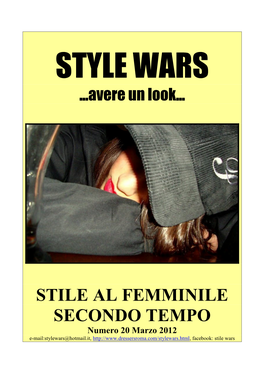 STILE AL FEMMINILE SECONDO TEMPO Numero 20 Marzo 2012 E-Mail:Stylewars@Hotmail.It, Facebook: Stile Wars L’INDICE