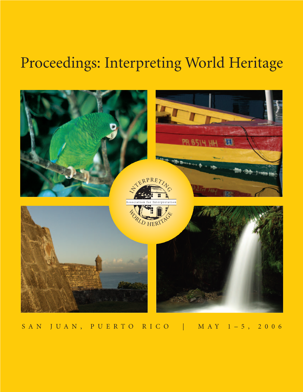 Proceedings: Interpreting World Heritage