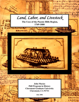 Land, Labor, and Livestock the Uses of the Puente Hills Region, 1769-1880