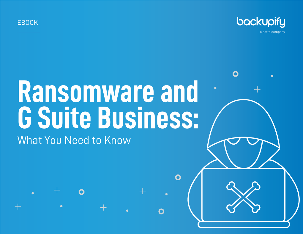 Ransomware and G Suite Business: What You Need to Know