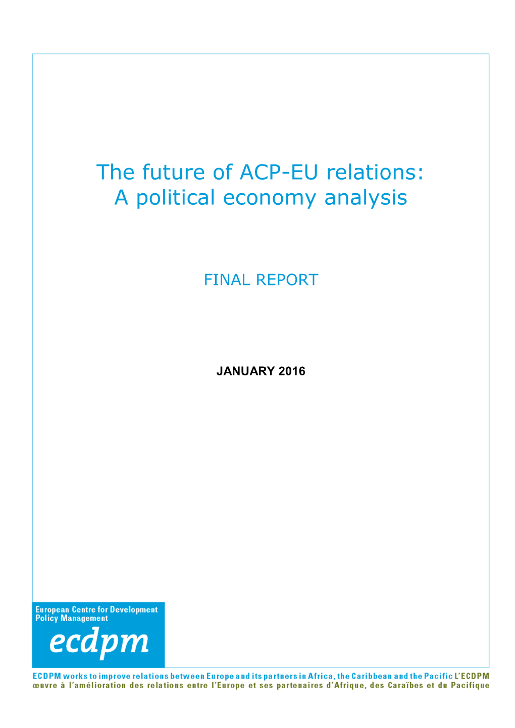 The Future of ACP-EU Relations: a Political Economy Analysis