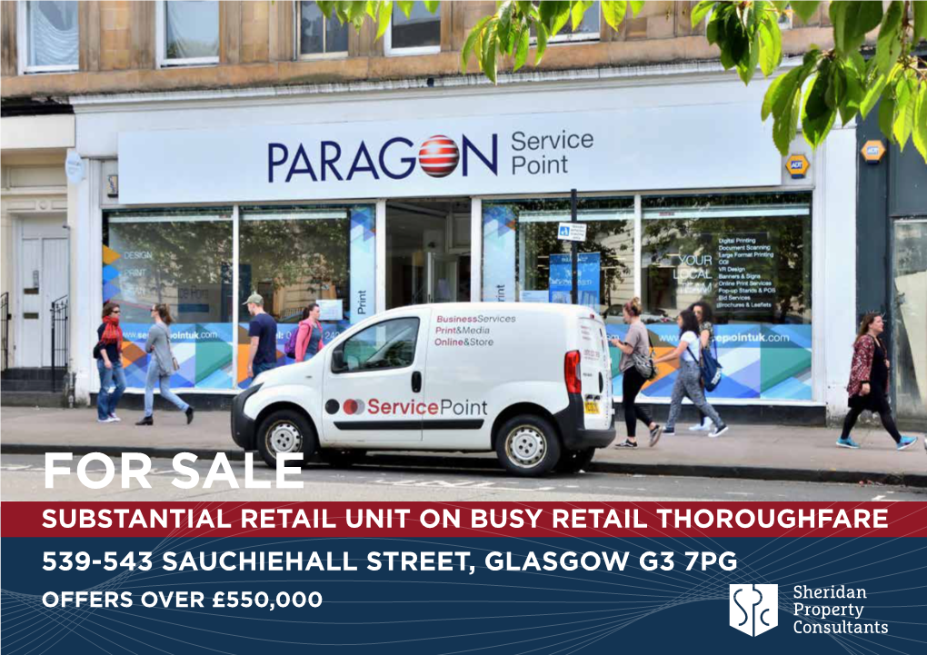 539-543 SAUCHIEHALL STREET, GLASGOW G3 7PG Sheridan OFFERS OVER £550,000 Property Consultants EXECUTIVE SUMMARY