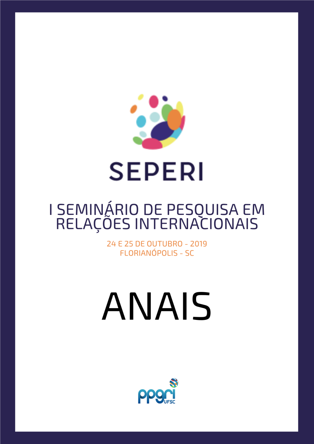 Anais Do I Seminário De Pesquisa Em Relações Internacionais ______