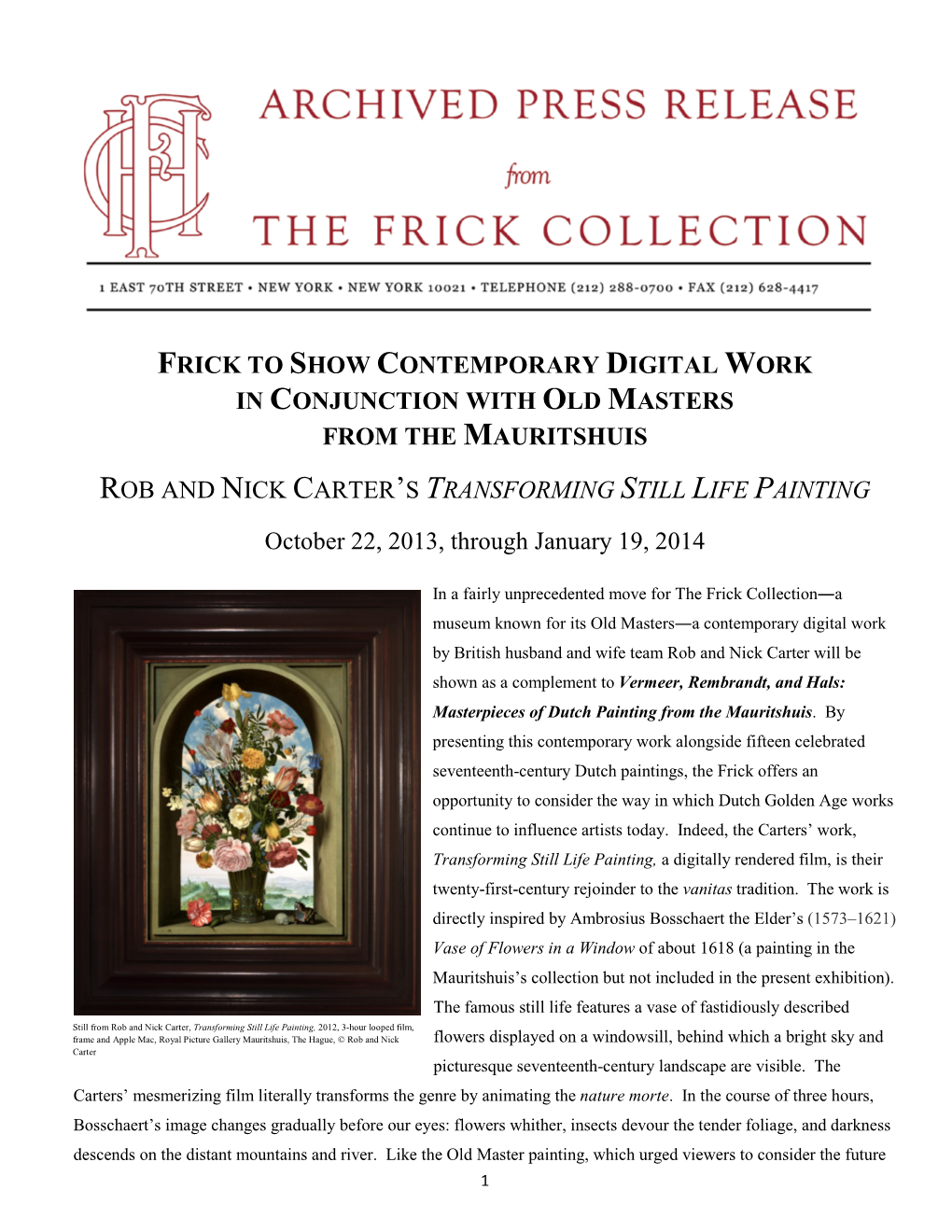 Frick to Show Contemporary Digital Work in Conjunction with Old Masters from the Mauritshuis Rob and Nick Carter's Transformin