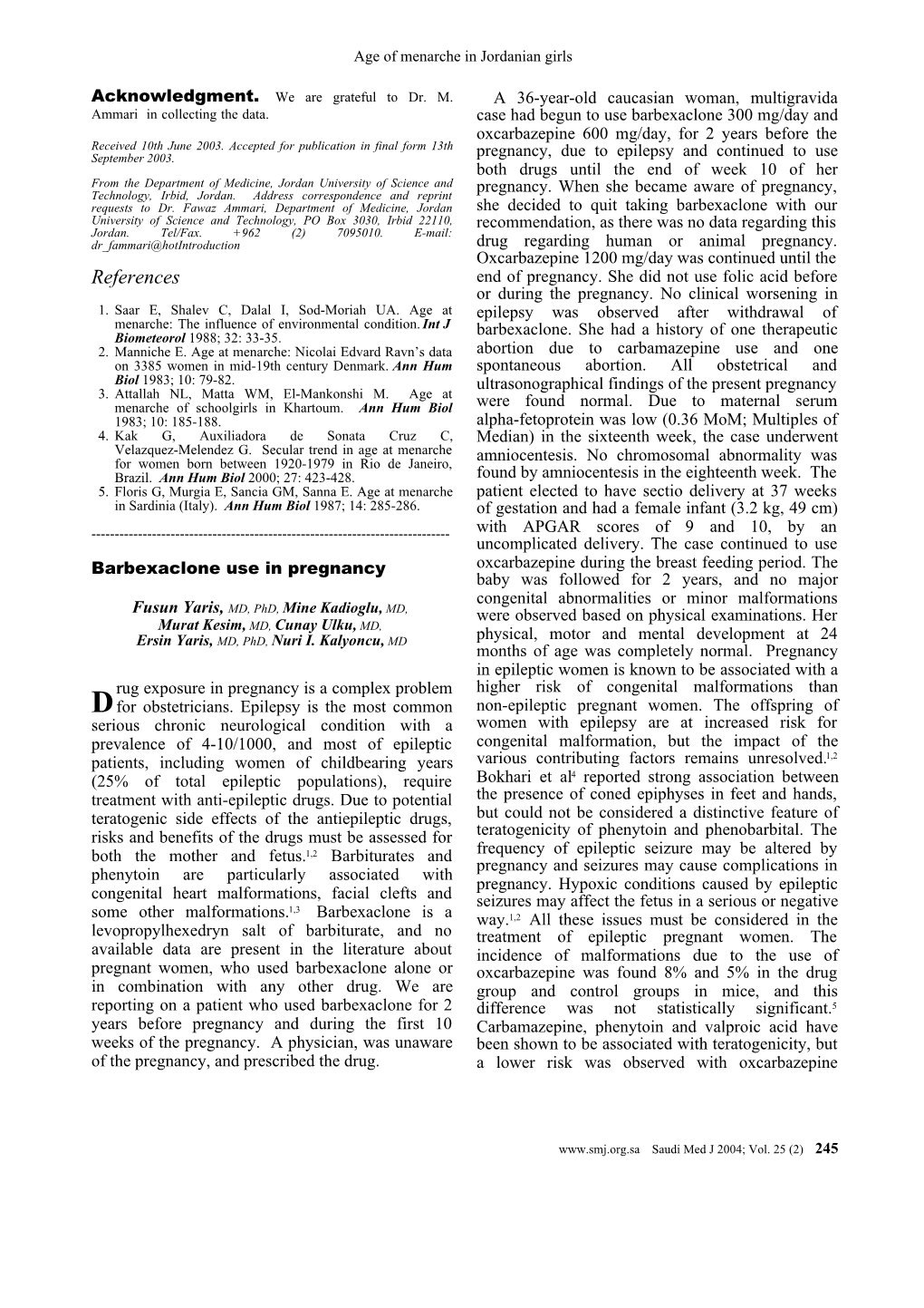 Barbexaclone Use in Pregnancy Oxcarbazepine During the Breast Feeding Period