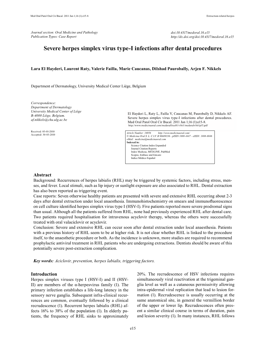 Severe Herpes Simplex Virus Type-I Infections After Dental Procedures