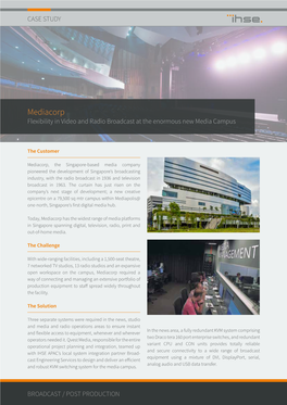 Mediacorp Flexibility in Video and Radio Broadcast at the Enormous New Media Campus