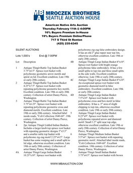 American Native Arts Auction Thursday February 11Th @ 4:00PM 16% Buyers Premium In-House 19% Buyers Premium Online/Phone 717 S Third St Renton (425) 235-6345