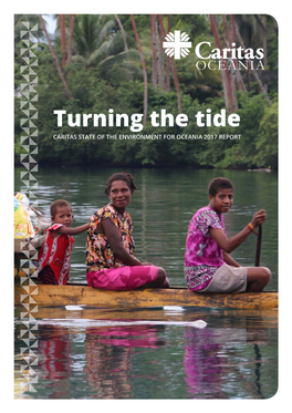 Turning the Tide CARITAS STATE of the ENVIRONMENT for OCEANIA 2017 REPORT Their Coastlineinsouth Tarawa
