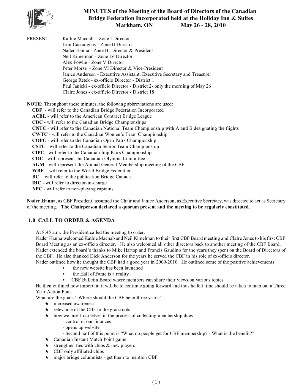 MINUTES of the Meeting of the Board of Directors of the Canadian Bridge Federation Incorporated Held at the Holiday Inn & Suites Markham, on May 26 - 28, 2010