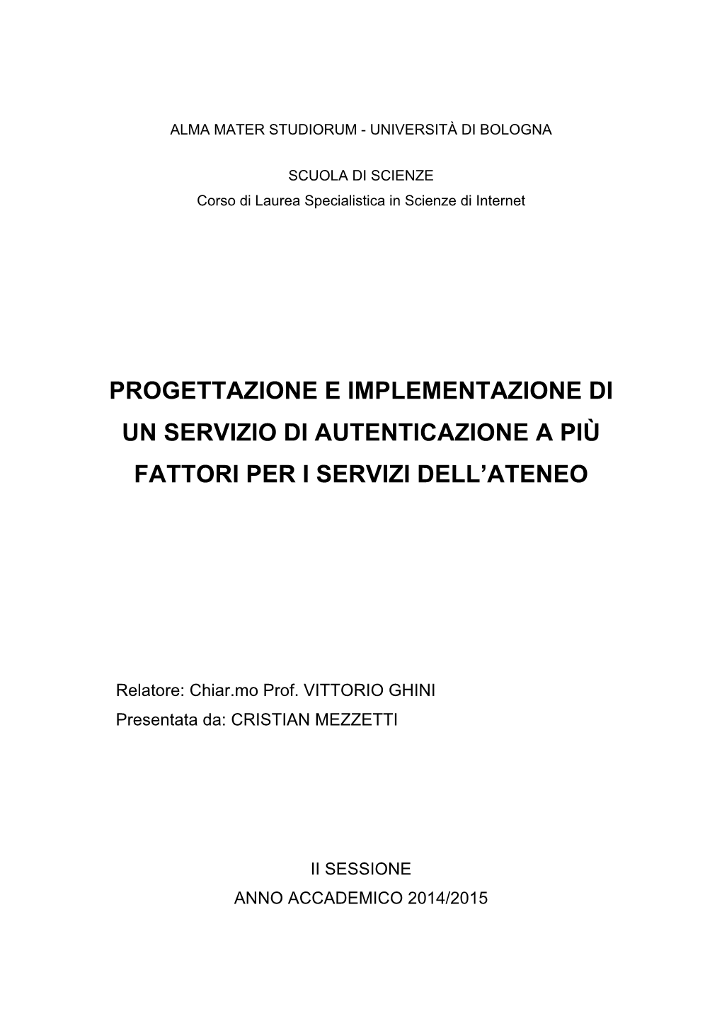 Progettazione E Implementazione Di Un Servizio Di Autenticazione a Più Fattori Per I Servizi Dell’Ateneo