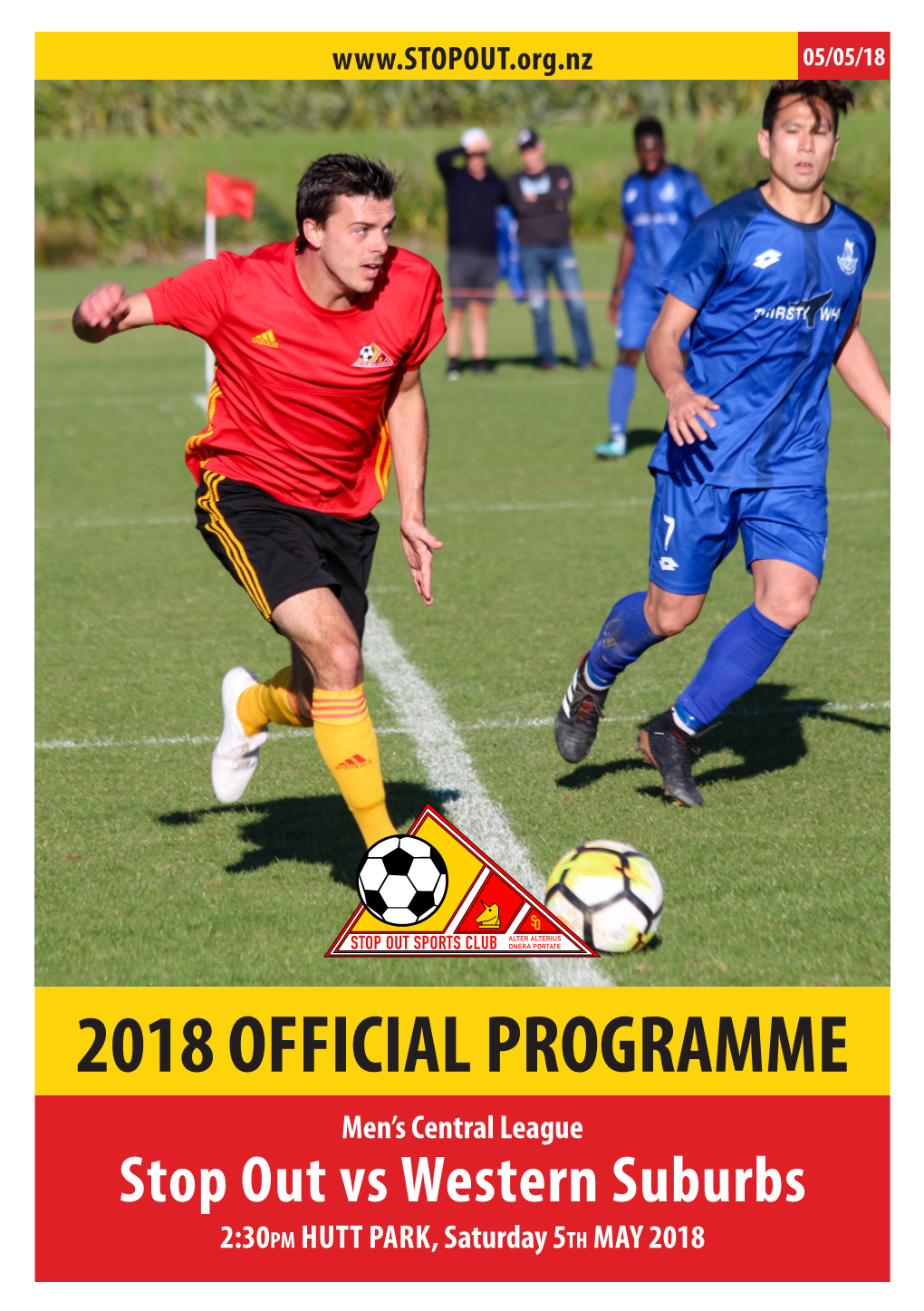 2018 OFFICIAL PROGRAMME Men’S Central League Stop out Vs Western Suburbs 2:30Pm HUTT PARK, Saturday 5Th MAY 2018 FOOTBALL for ALL