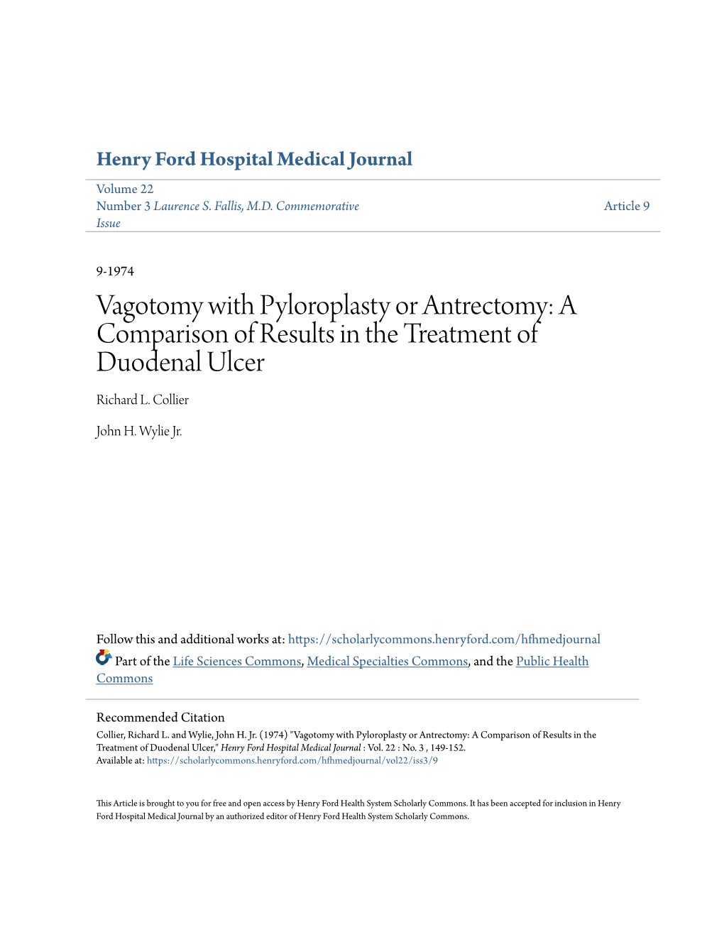 Vagotomy with Pyloroplasty Or Antrectomy: a Comparison of Results in the Treatment of Duodenal Ulcer Richard L