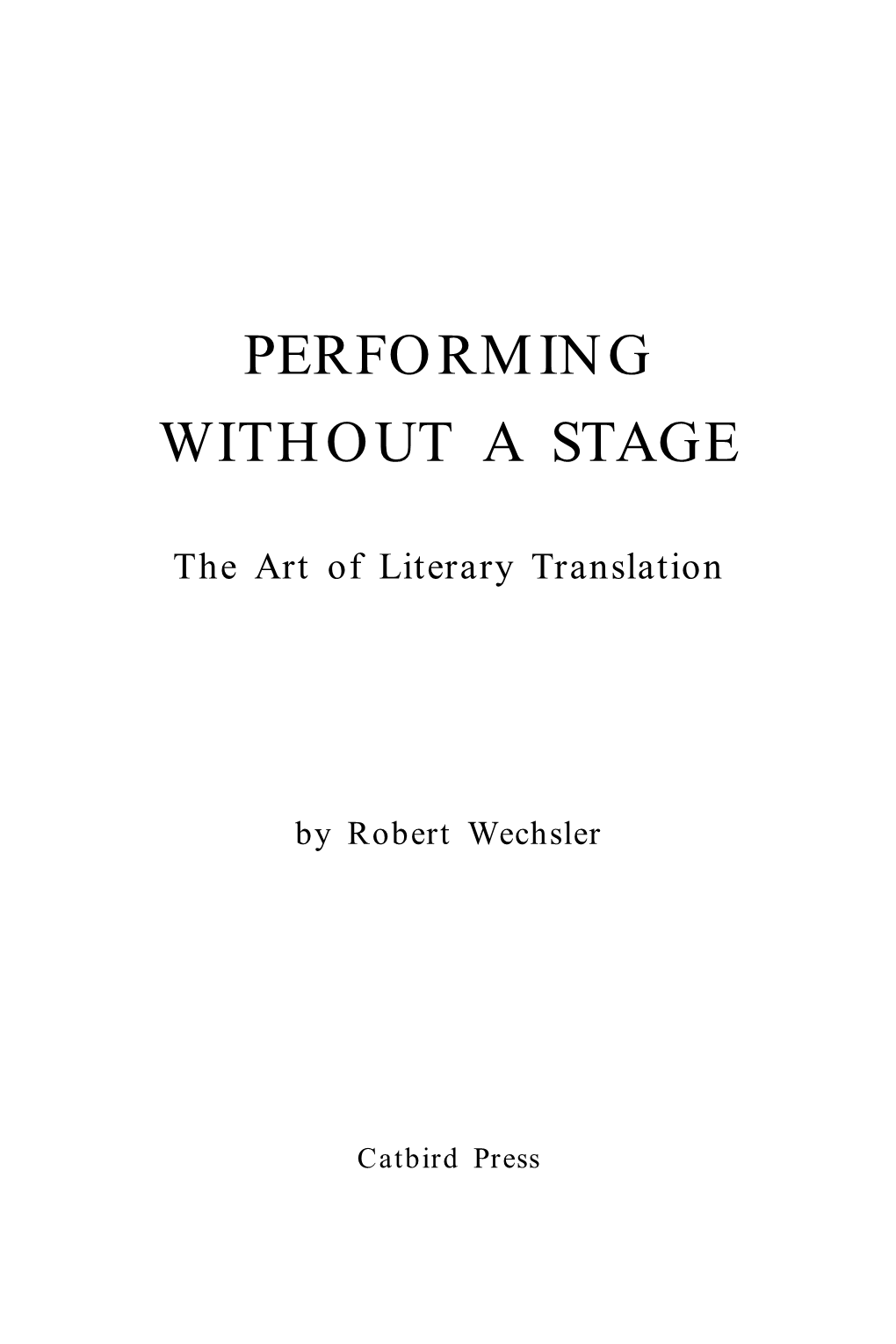 Performing Without a Stage